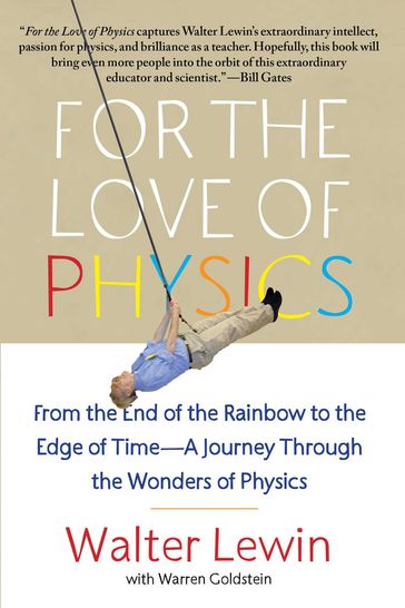 For the Love of Physics - Walter Lewin - Warren Goldstein