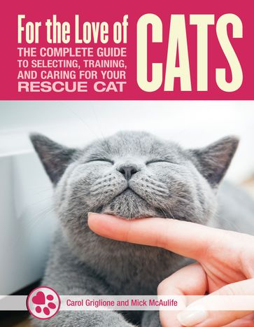 For the Love of Rescue Cats - Carol Griglione - Mick McAulife - Tom Colvin