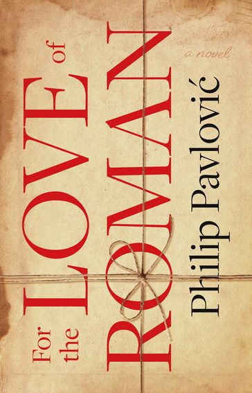 For the Love of Roman - Philip Pavlovic