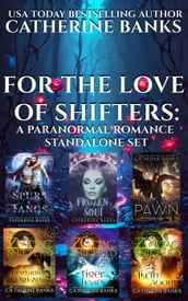 For the Love of Shifters: A Paranormal Romance Standalone Set