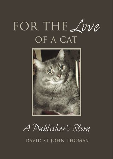 For the Love of a Cat - David St John Thomas