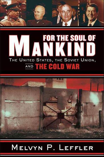 For the Soul of Mankind - Melvyn P. Leffler