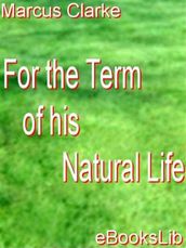 For the Term of His Natural Life