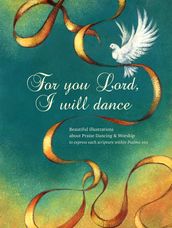 For you Lord I will dance