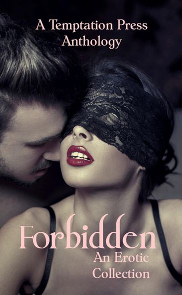 Forbidden - Temptation Press Anthology - Amelia Allende - Gina Durden