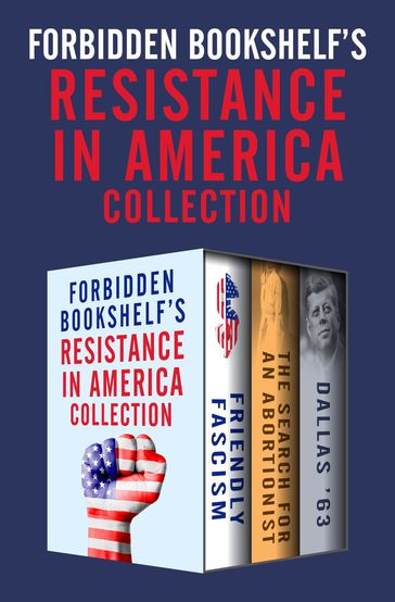 Forbidden Bookshelf's Resistance in America Collection - Bertram Gross - Nancy Howell Lee - Peter Dale Scott