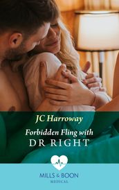 Forbidden Fling With Dr Right (Mills & Boon Medical)