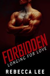Forbidden: Longing for Love
