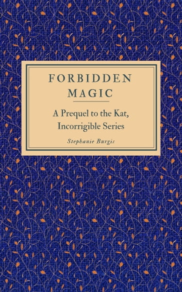 Forbidden Magic - Stephanie Burgis