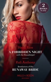 A Forbidden Night With The Housekeeper / Revelations Of His Runaway Bride: A Forbidden Night with the Housekeeper / Revelations of His Runaway Bride (Mills & Boon Modern)