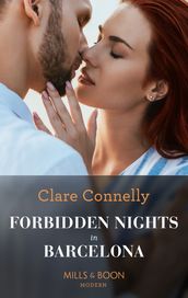Forbidden Nights In Barcelona (The Cinderella Sisters, Book 2) (Mills & Boon Modern)