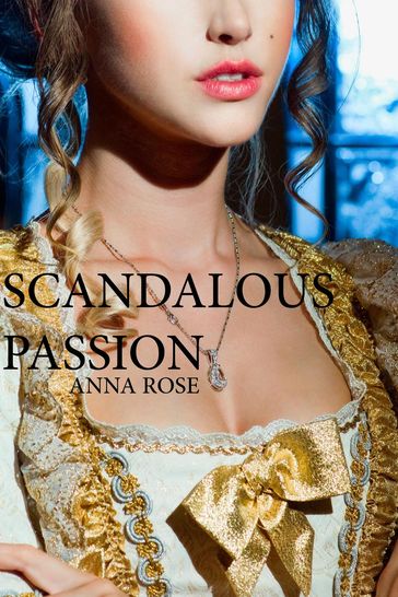 Forbidden Passion - Anna Rose