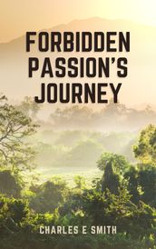 Forbidden Passion s Journey