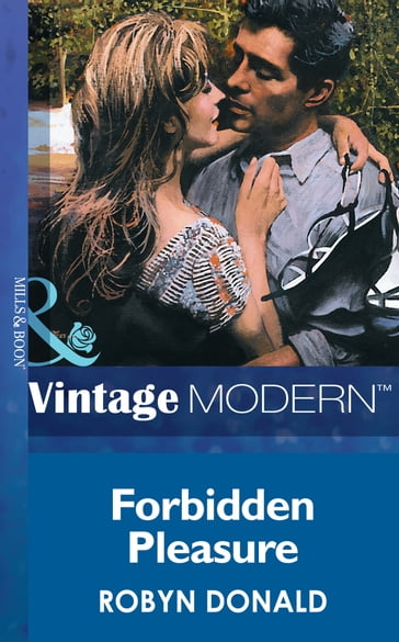 Forbidden Pleasure (Mills & Boon Modern) - Robyn Donald