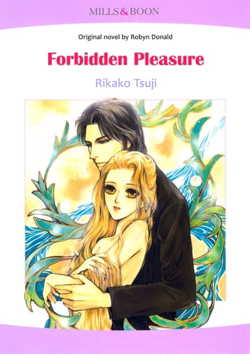 Forbidden Pleasure (Mills & Boon Comics) - Robyn Donald
