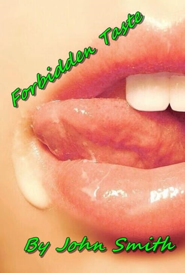 Forbidden Tastes - John Smith