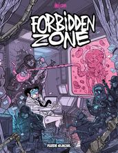 Forbidden Zone - Tome 1