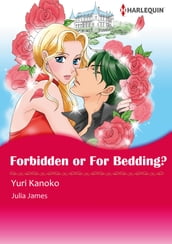 Forbidden or for Bedding? (Harlequin Comics)