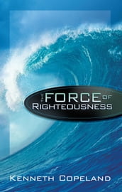 Force of Righteousness