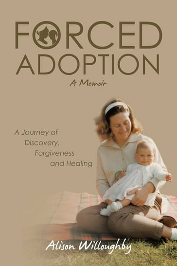 Forced Adoption - Alison Willoughby