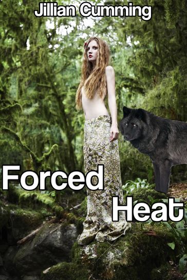 Forced Heat (Forced and Bred for the Werewolf #1) - Jillian Cumming