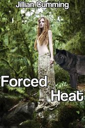 Forced Heat (Forced and Bred for the Werewolf #1)