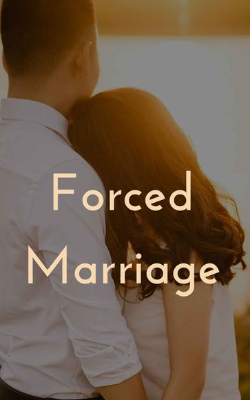 Forced Marriage - Anonymous Writer