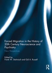 Forced Migration in the History of 20th Century Neuroscience and Psychiatry