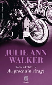 Forces d élite (Tome 2) - Au prochain virage