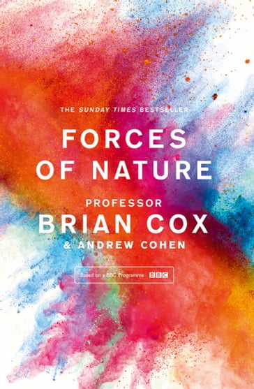 Forces of Nature - Professor Brian Cox - Andrew Cohen