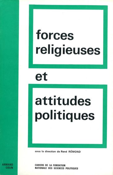 Forces religieuses et attitudes politiques dans la France contemporaine - René Rémond