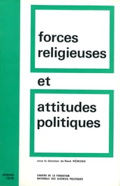 Forces religieuses et attitudes politiques dans la France contemporaine