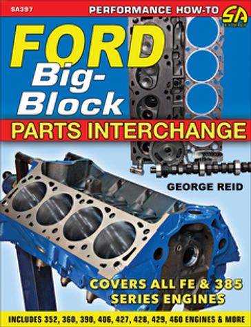 Ford Big-Block Parts Interchange - George Reid