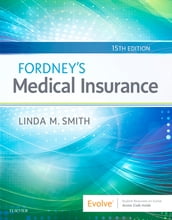 Fordney s Medical Insurance - E-Book