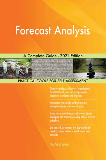 Forecast Analysis A Complete Guide - 2021 Edition - Gerardus Blokdyk