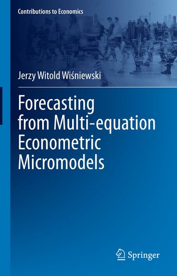 Forecasting from Multi-equation Econometric Micromodels - Jerzy Witold Winiewski