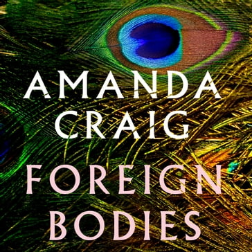 Foreign Bodies - Amanda Craig