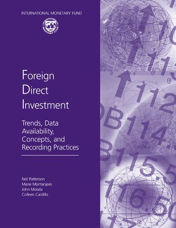 Foreign Direct Investment: Trends, Data Availability, Concepts, and Recording Practices - Colleen Cardillo - John Mr. Motala - Marie Ms. Montanjees - Neil Mr. Patterson