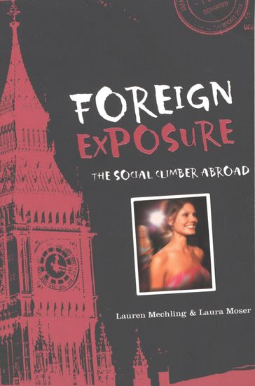 Foreign Exposure - Lauren Mechling - Laura Moser