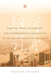 Foreign Firms, Investment, and Environmental Regulation in the People s Republic of China