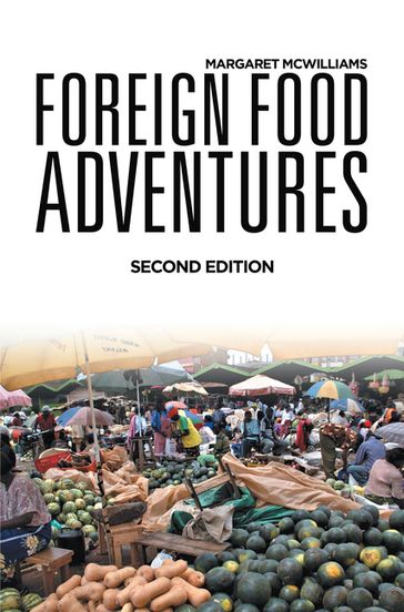 Foreign Food Adventures - Margaret McWilliams