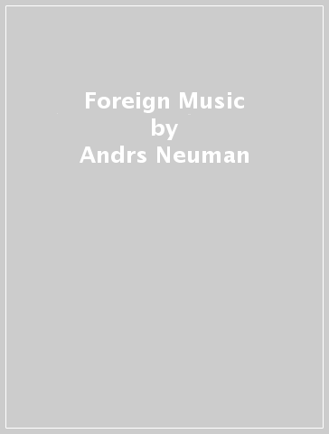 Foreign Music - Andrs Neuman