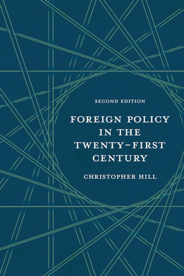 Foreign Policy in the Twenty-First Century - Christopher Hill