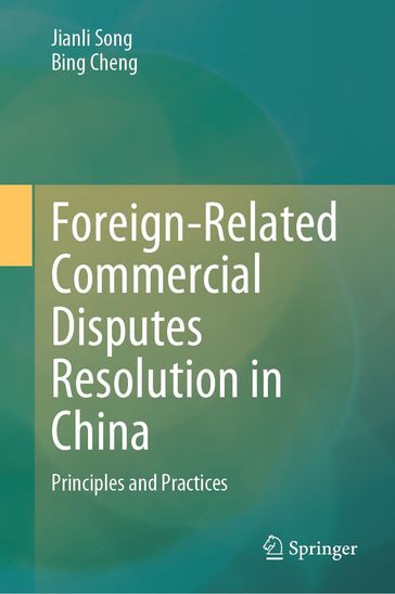 Foreign-Related Commercial Disputes Resolution in China - Jianli Song - Bing Cheng