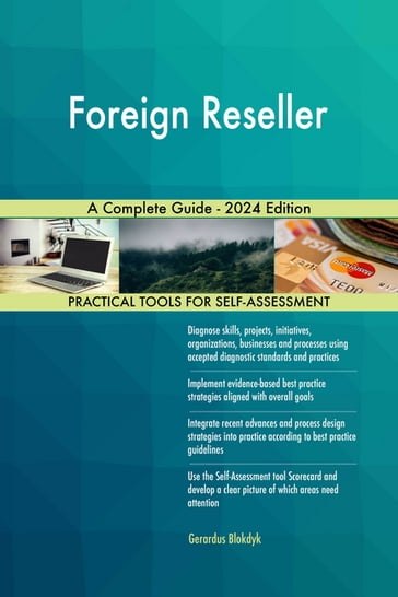 Foreign Reseller A Complete Guide - 2024 Edition - Gerardus Blokdyk