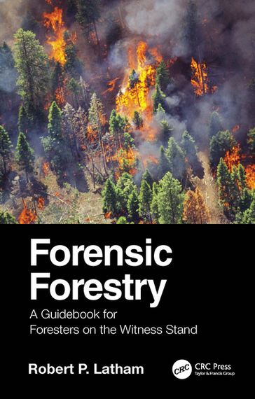 Forensic Forestry - Robert P. Latham