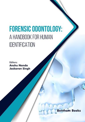 Forensic Odontology: A Handbook for Human Identification - Anshu Nanda - Jaskaran Singh