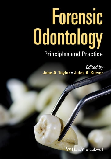 Forensic Odontology - JANE TAYLOR - Jules Kieser