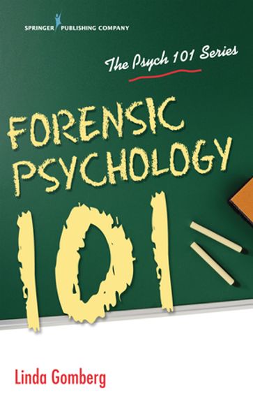 Forensic Psychology 101 - Linda Gomberg - JD - PhD