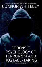 Forensic Psychology Of Terrorism And Hostage-Taking